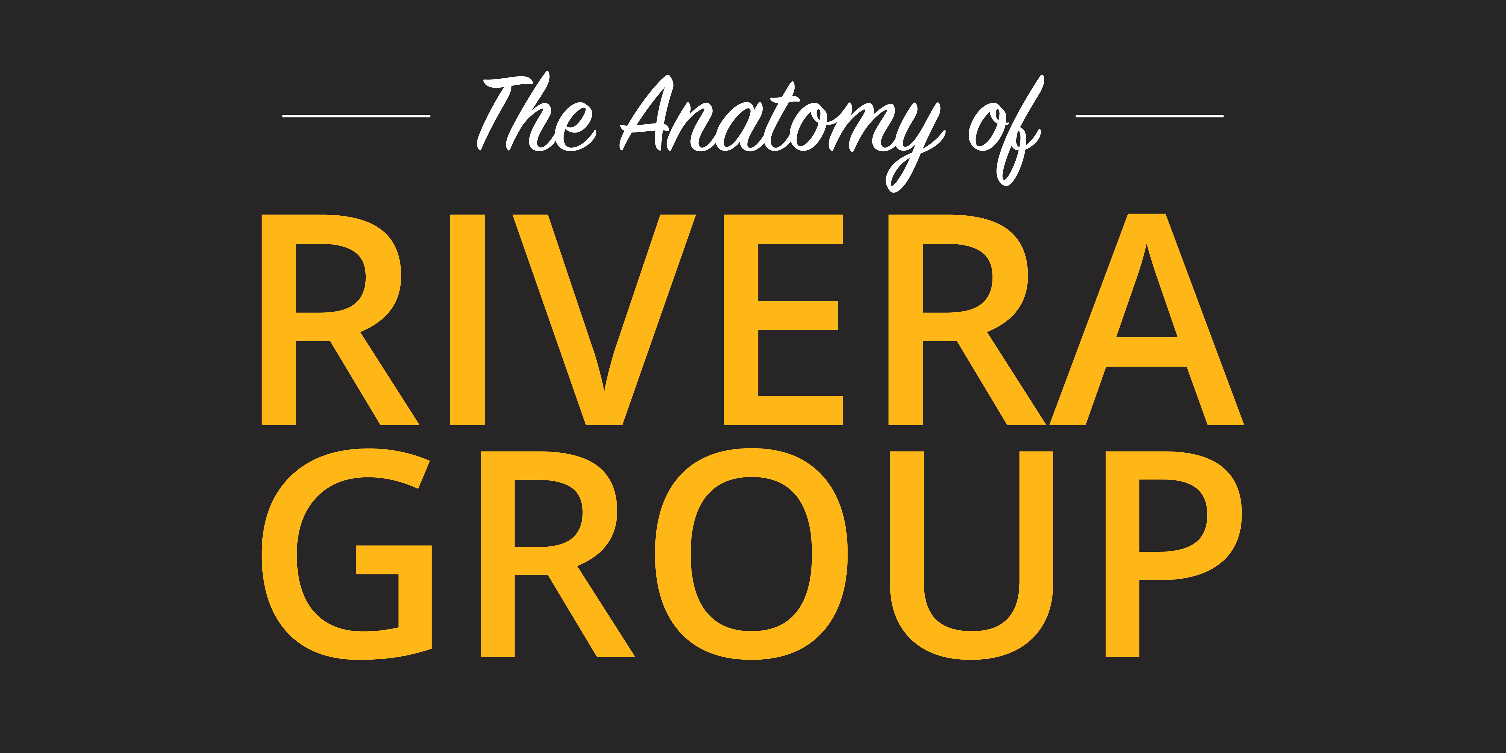 The Anatomy of Rivera Group